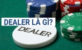 Dealer là gì? Những thông tin thú vị về ngành nghề dealer