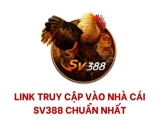 SV388 link – Hướng Dẫn Bet Thủ Cách Khắc Phục Khi Link Vào SV388 Bị Chặn