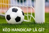 Kèo handicap là gì và những thông tin hay về kèo handicap